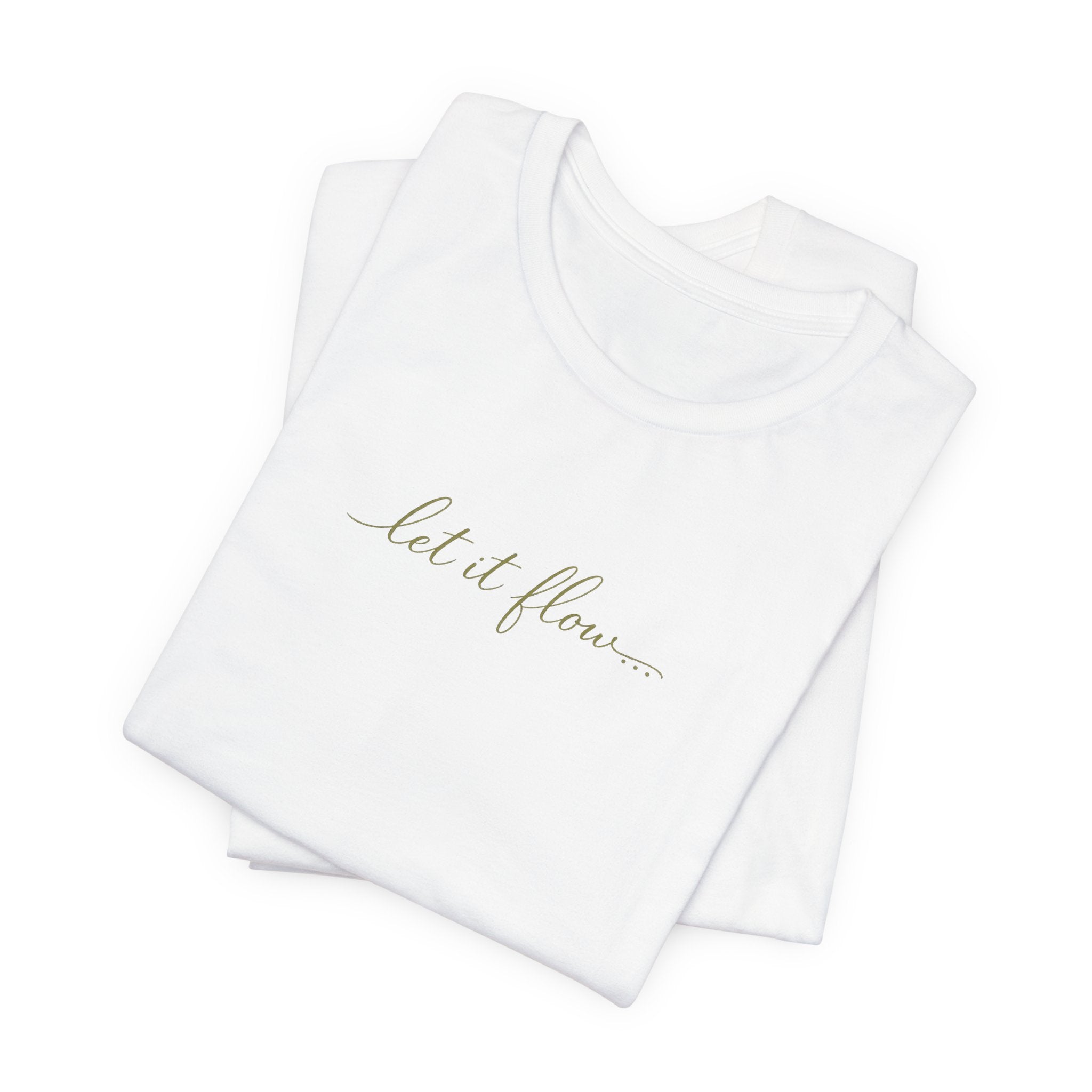 Let It Flow Minimal White Tee — Feminine Script Floral Vibe