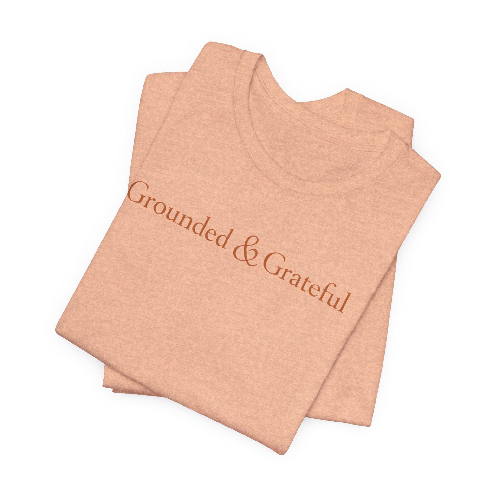Grounded & Grateful Tee — Minimal Inspirational Graphic Shirt