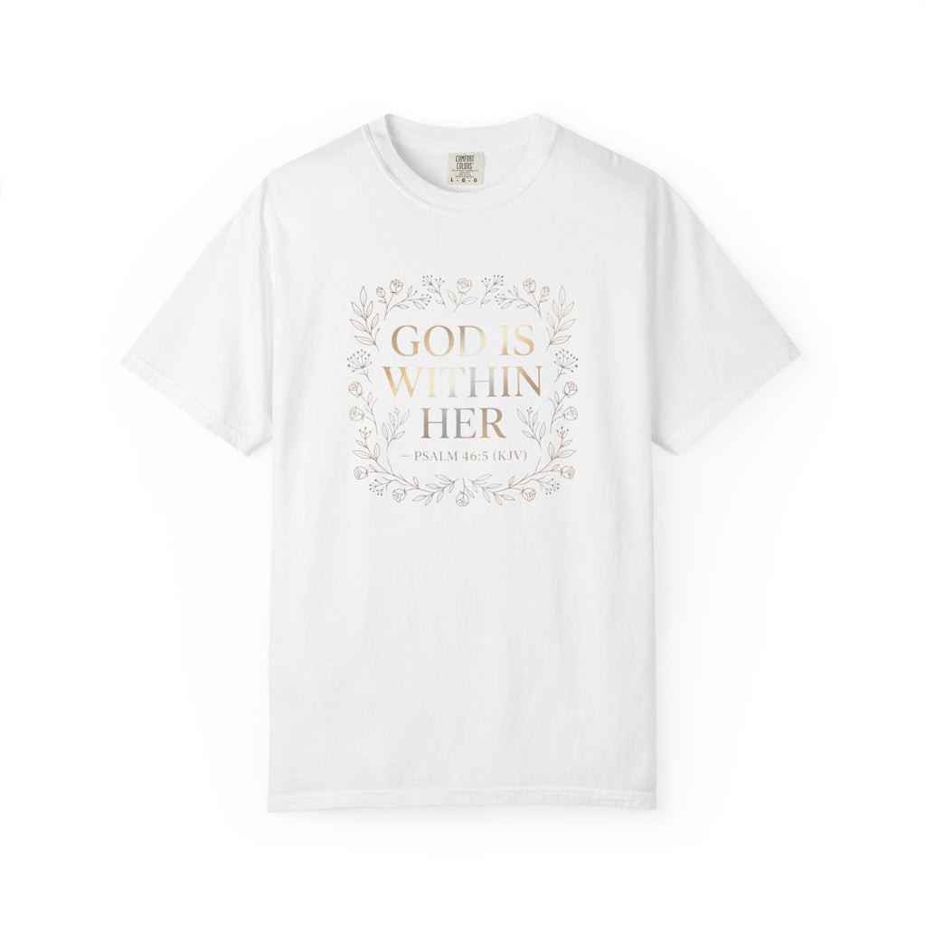 Faithful Floral T-Shirt — "God Is Within Her" Inspirational Christian Tee