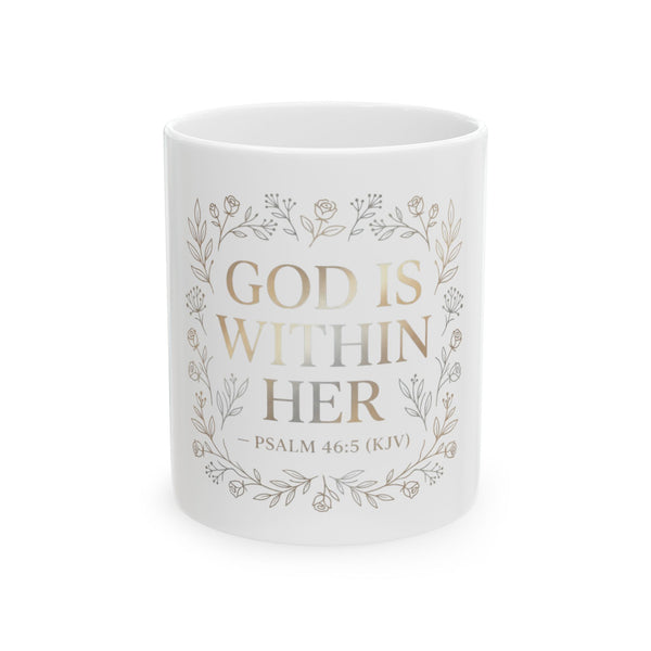 God Is Within Her Mug — Psalm 46:5 Floral Ceramic Coffee Cup (11oz & 15oz)