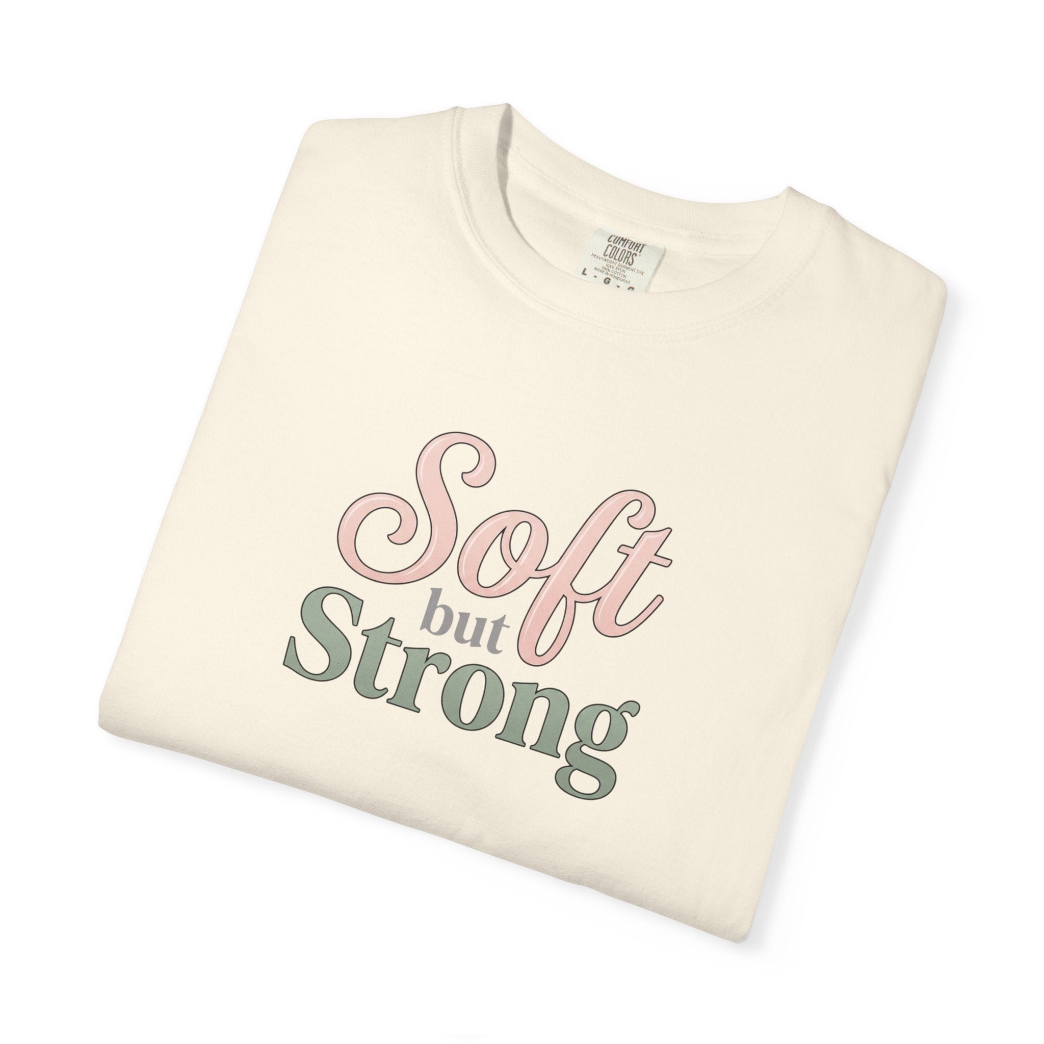 Soft But Strong T-Shirt — Inspirational Retro Script Tee