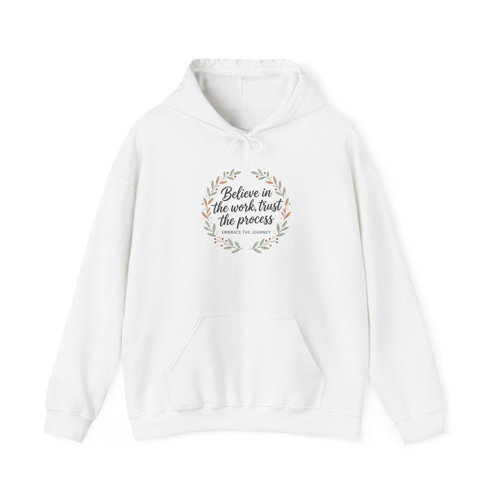 Inspirational Hoodie: “Believe in the Work, Trust the Process” Floral Wreath Sweatshirt