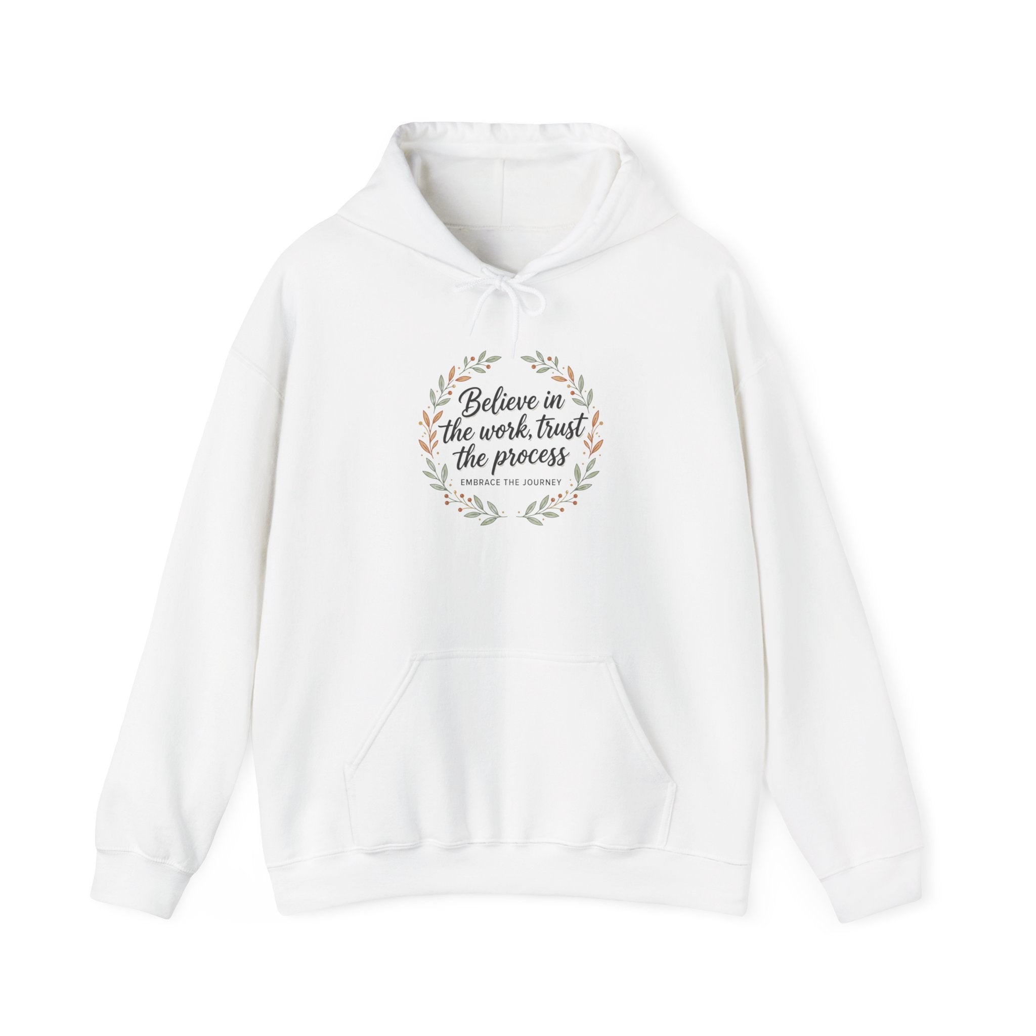 Inspirational Hoodie: “Believe in the Work, Trust the Process” Floral Wreath Sweatshirt