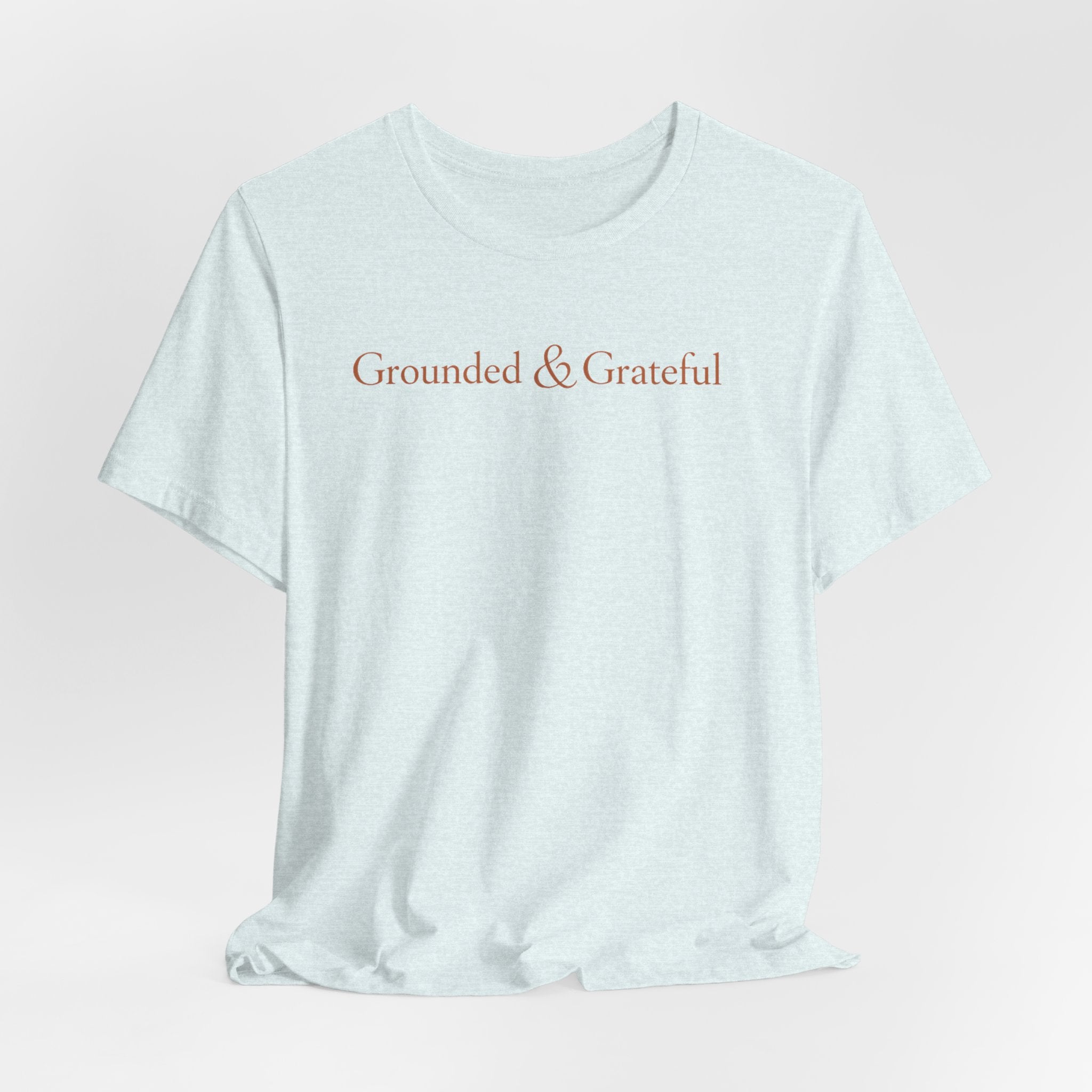 Grounded & Grateful Tee — Minimal Inspirational Graphic Shirt