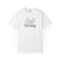 Soft But Strong T-Shirt — Inspirational Retro Script Tee
