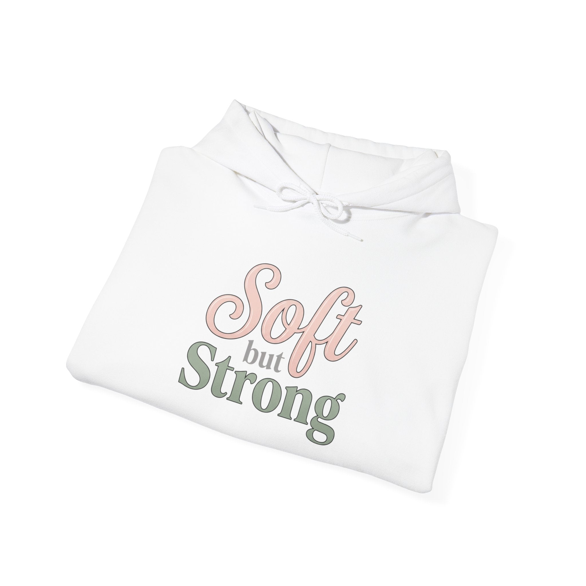 Soft but Strong Hoodie — Inspirational Women's Pullover Sweatshirt