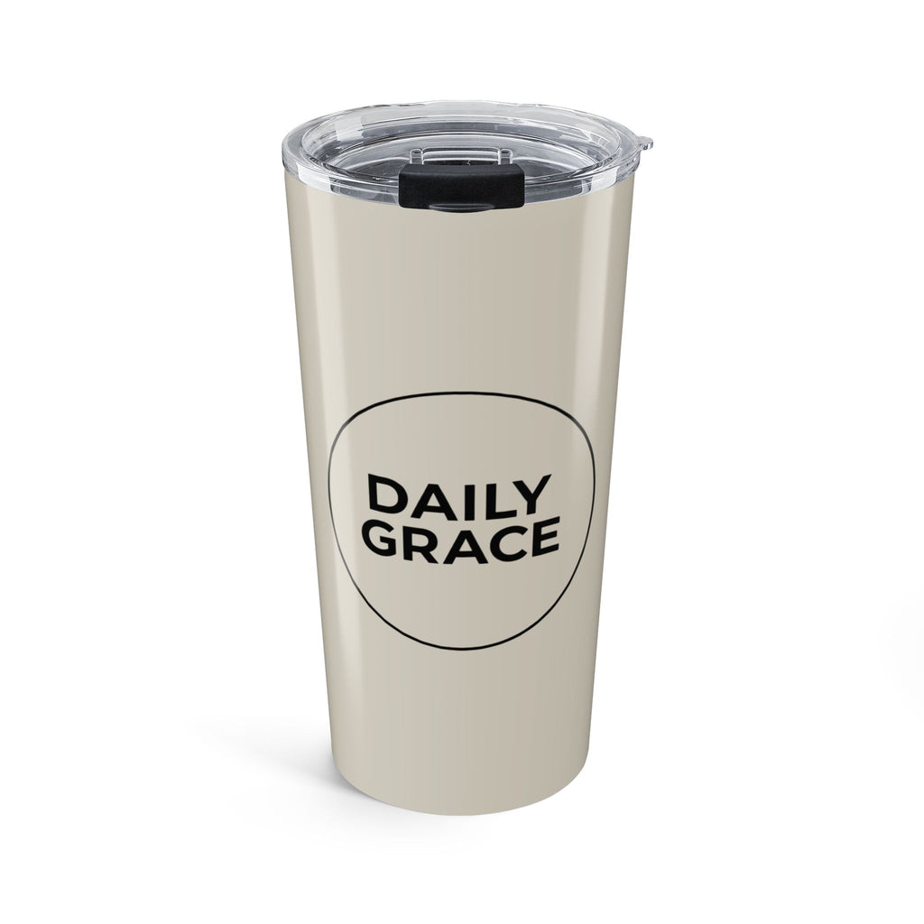 Daily Grace 20oz Tumbler — Insulated Stainless Travel Cup - warm stone