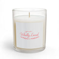 You Are Wholly Loved 11oz Glass Candle — Inspirational Scented Gift