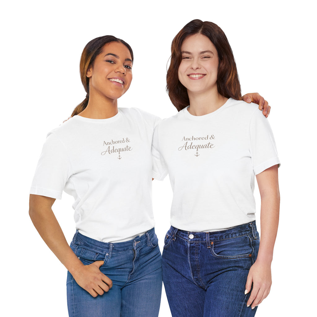 Anchored & Adequate Tee — Minimal Inspirational Graphic T-Shirt