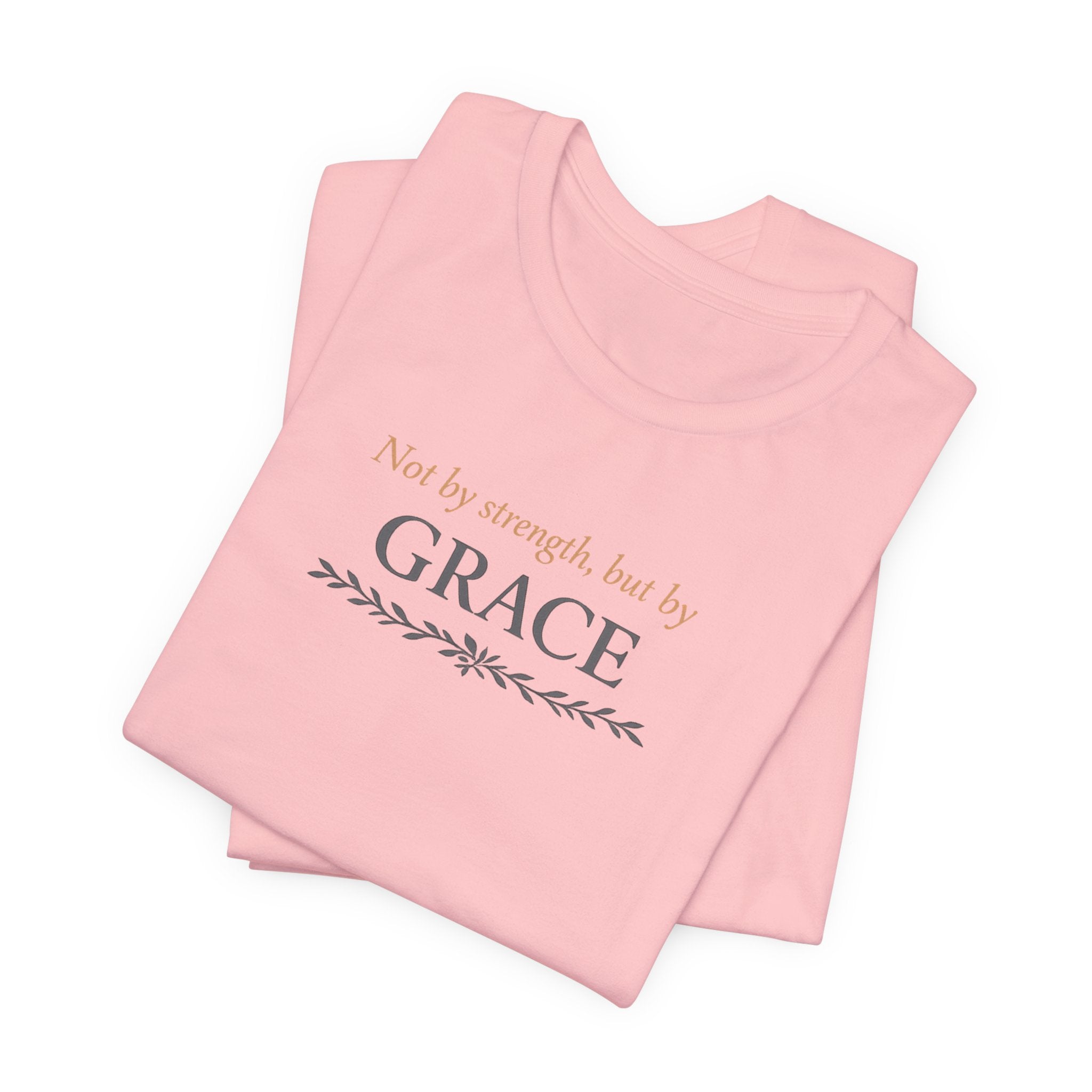 Grace Inspirational Tee — "Not by strength, but by GRACE" Christian Faith Shirt