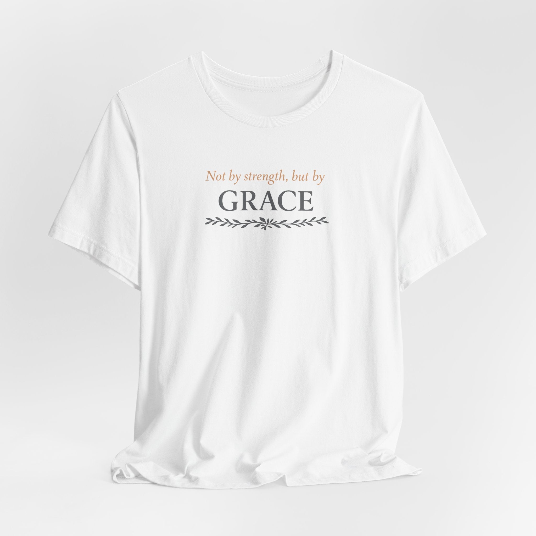 Grace Inspirational Tee — "Not by strength, but by GRACE" Christian Faith Shirt