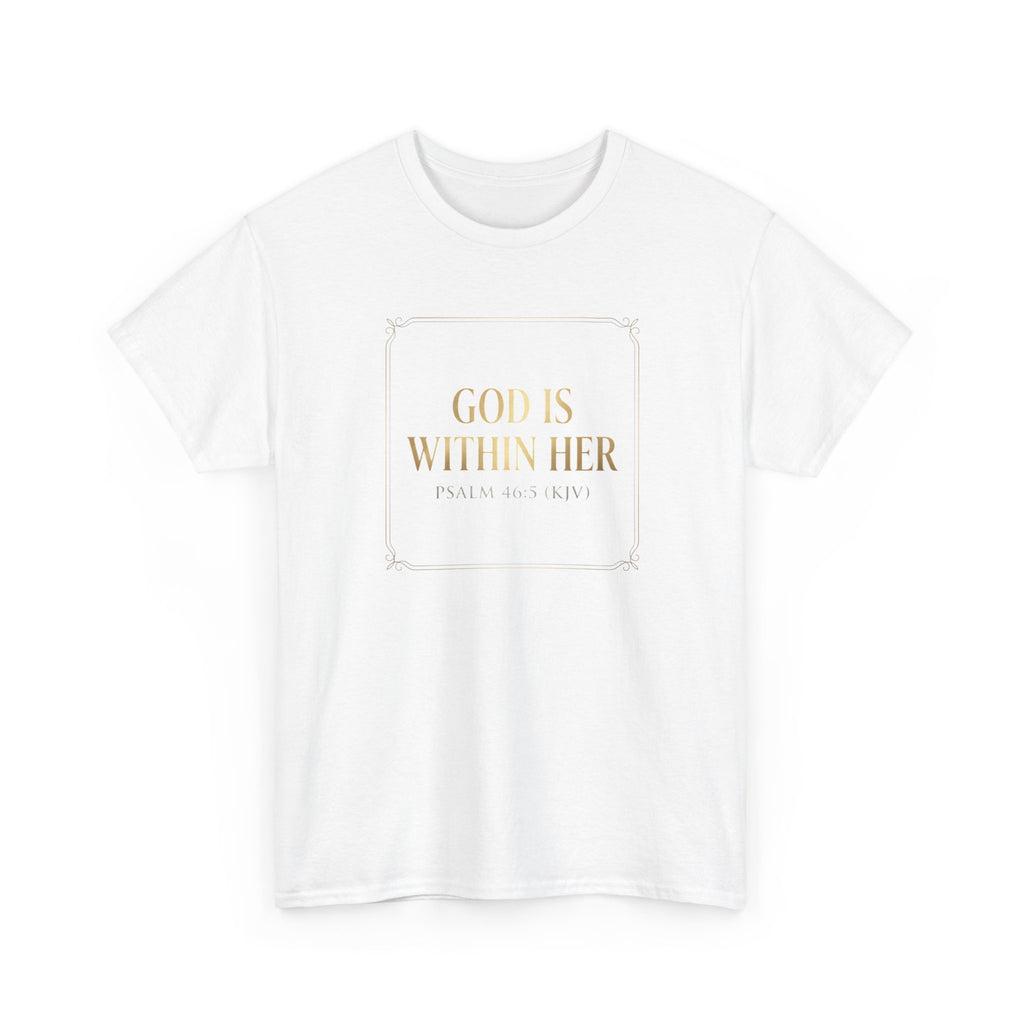 God Is Within Her T‑Shirt — Inspirational Faith Tee (Psalm 46:5)