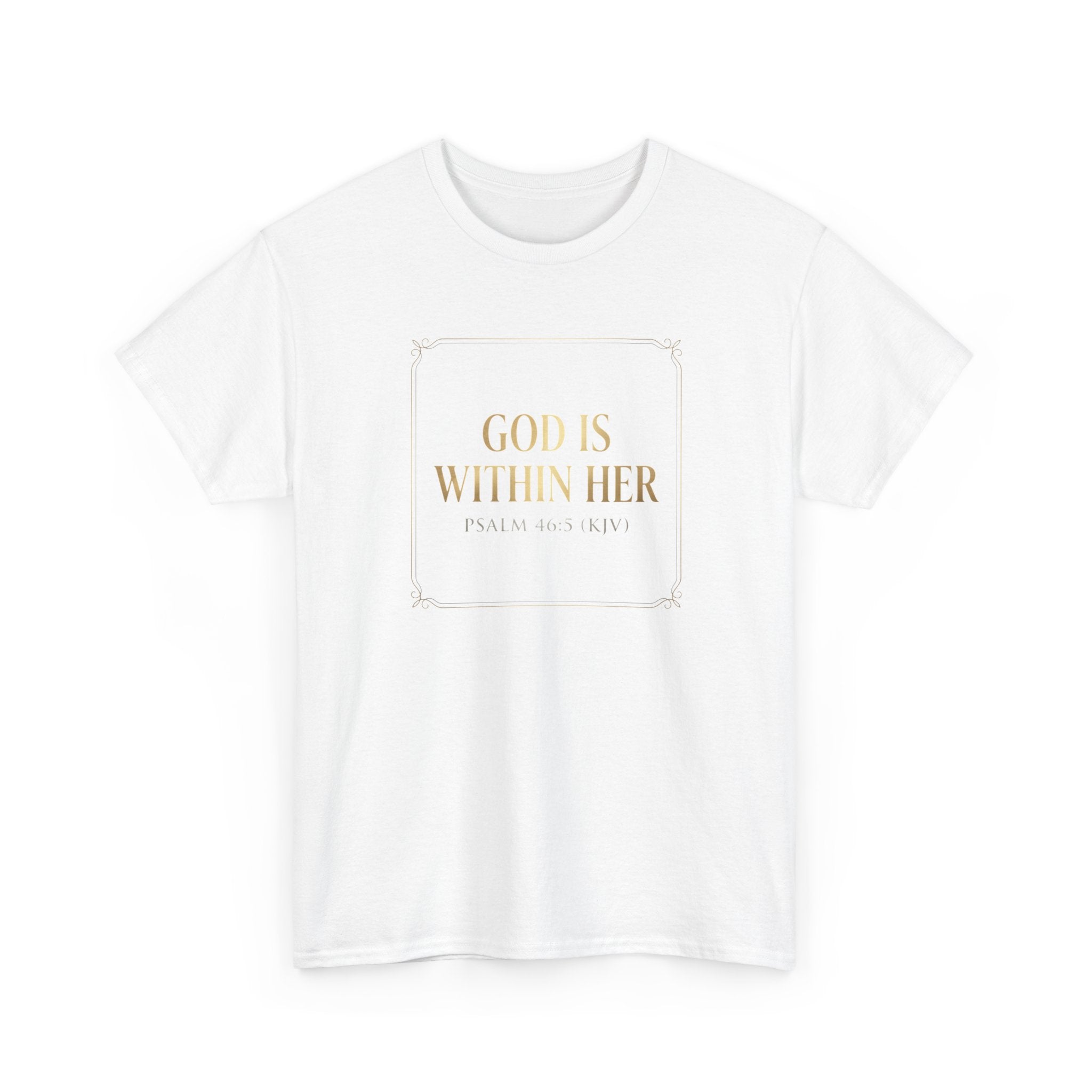 God Is Within Her T‑Shirt — Inspirational Faith Tee (Psalm 46:5)