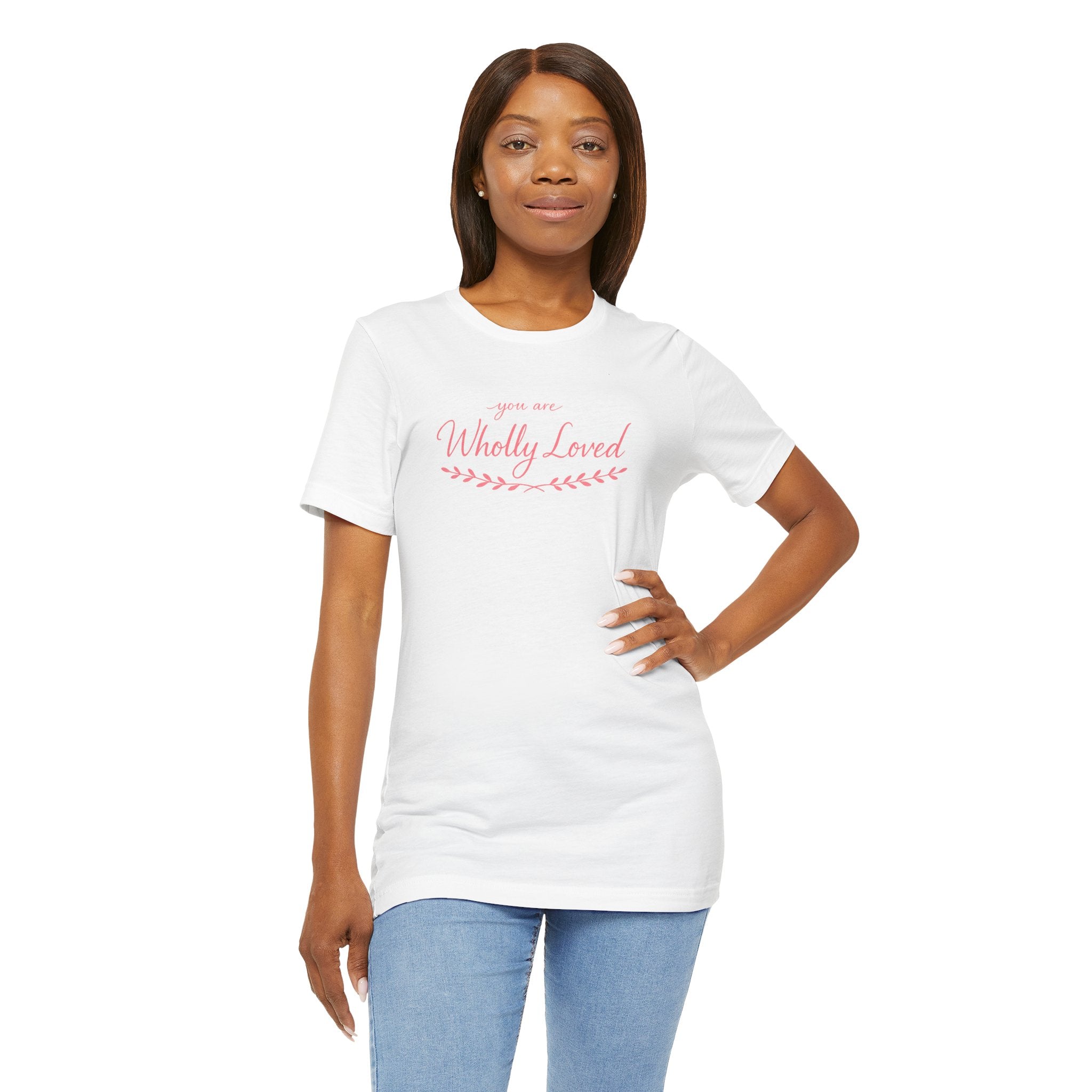 'You Are Wholly Loved' Tee