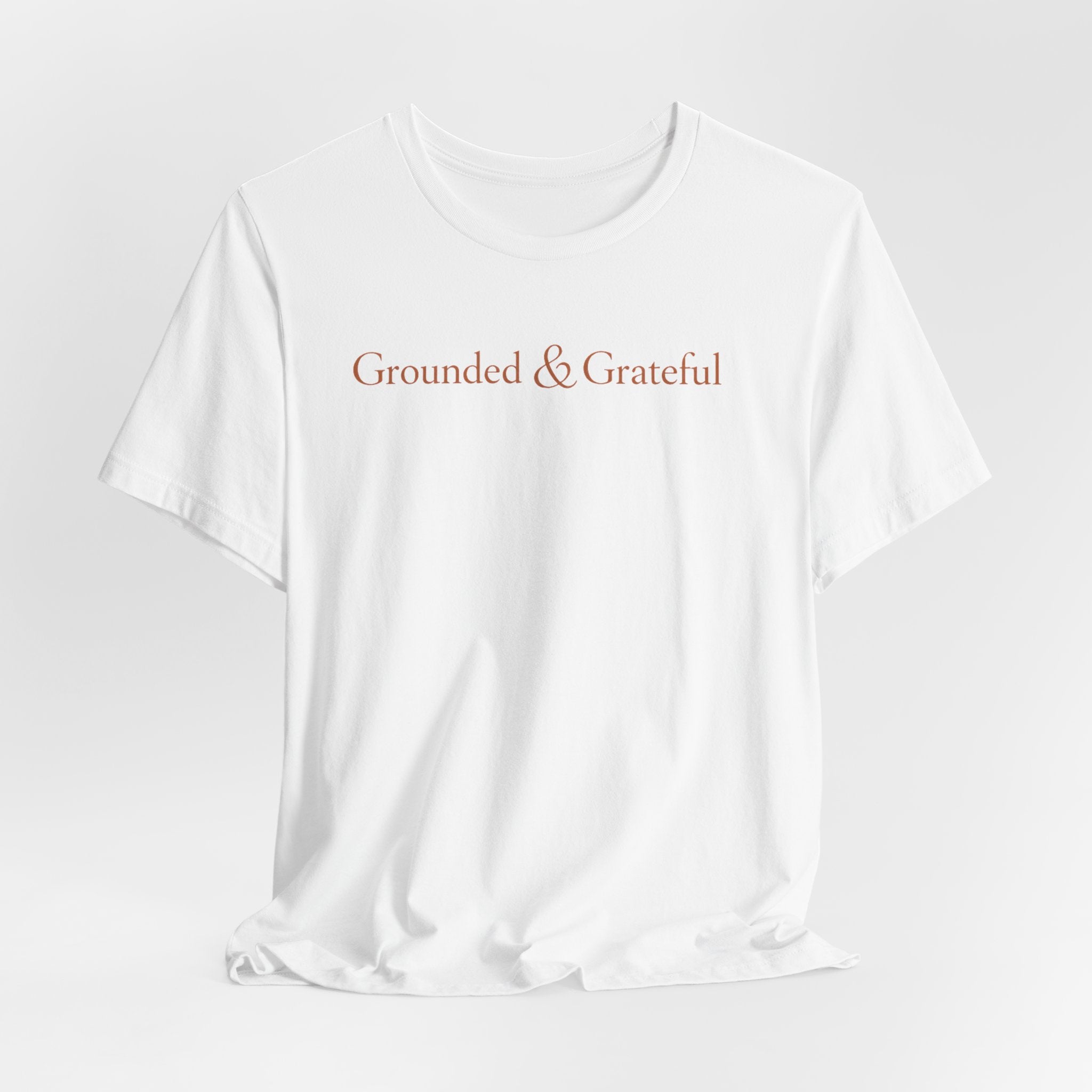 Grounded & Grateful Tee — Minimal Inspirational Graphic Shirt