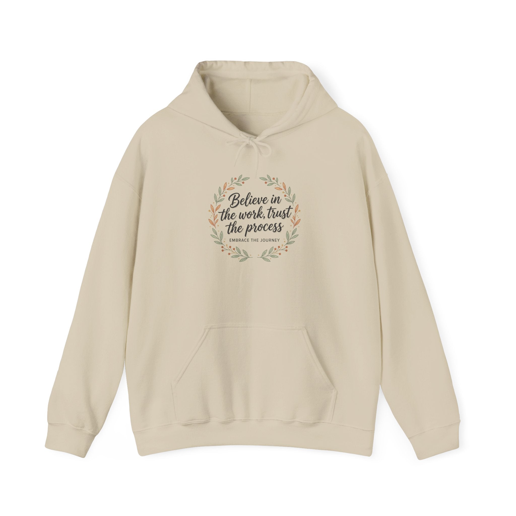 Inspirational Hoodie: “Believe in the Work, Trust the Process” Floral Wreath Sweatshirt