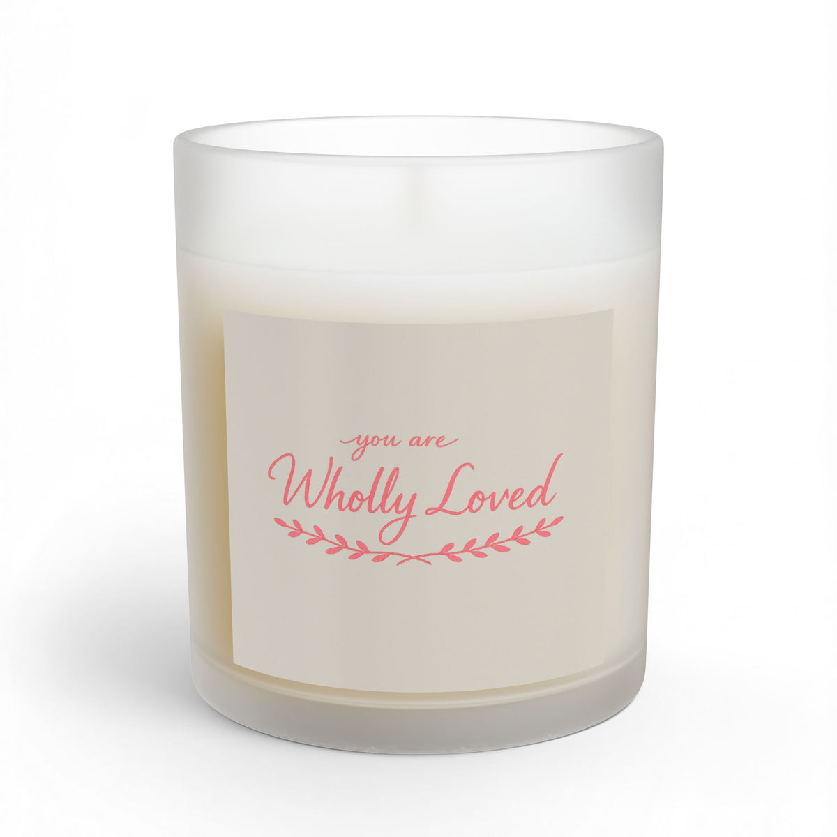 You Are Wholly Loved — Hand Poured Soy Candle | Daily Grace Goods - Warm Beige