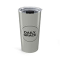 Daily Grace 20oz Insulated Tumbler — Inspirational Stainless Travel Cup - soft warm grey
