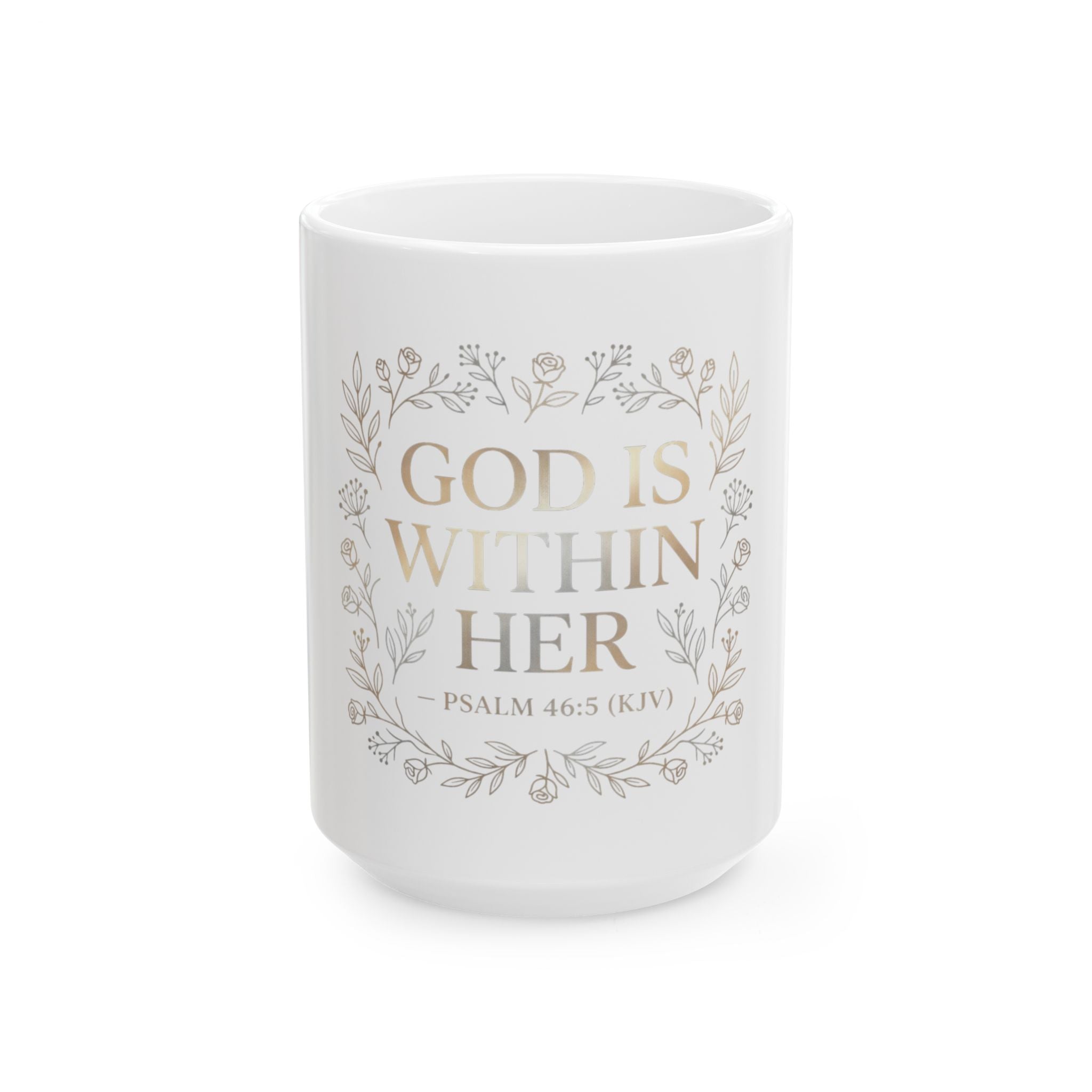 God Is Within Her Mug — Psalm 46:5 Floral Ceramic Coffee Cup (11oz & 15oz)