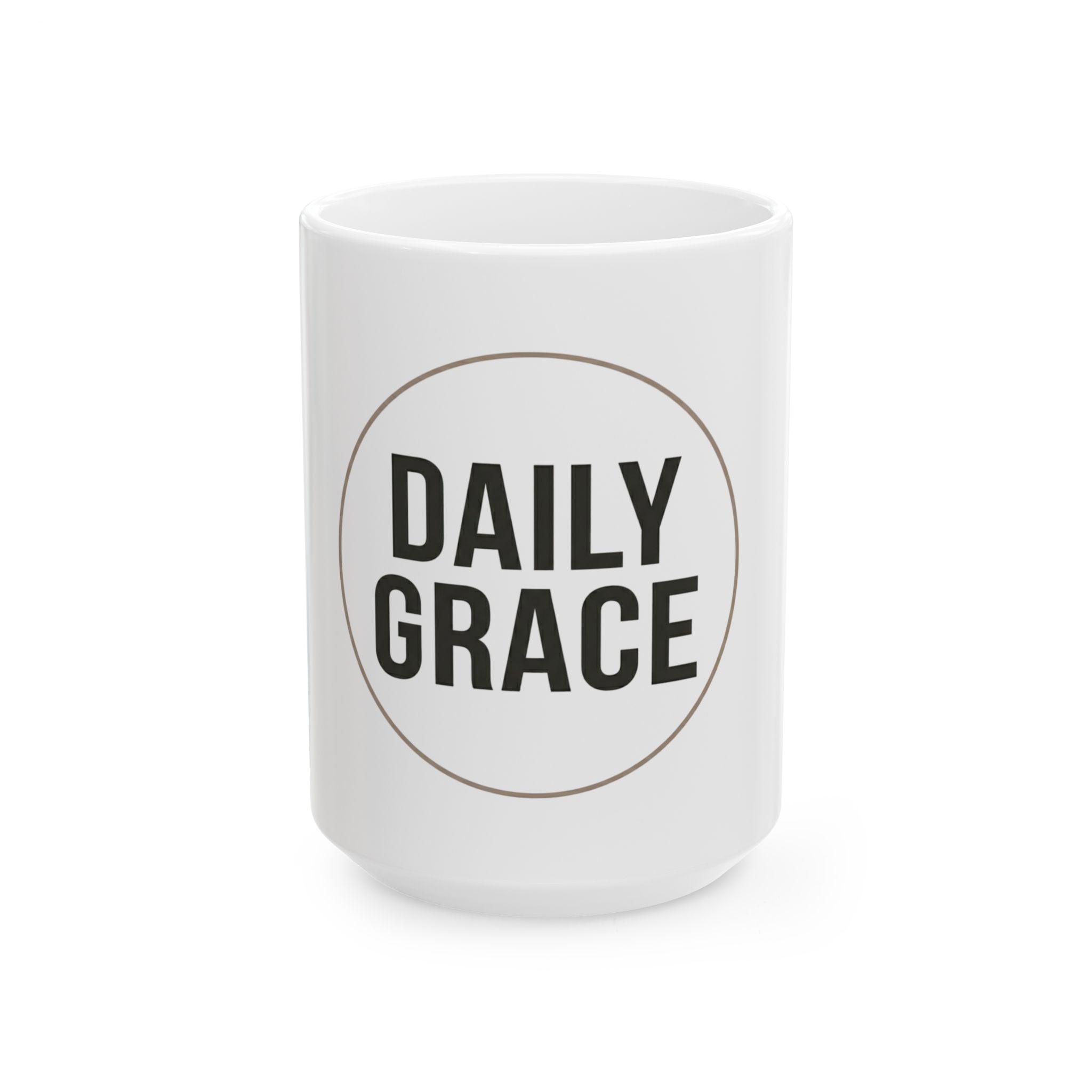 Daily Grace Ceramic Mug — Inspirational Coffee Cup (11oz & 15oz)