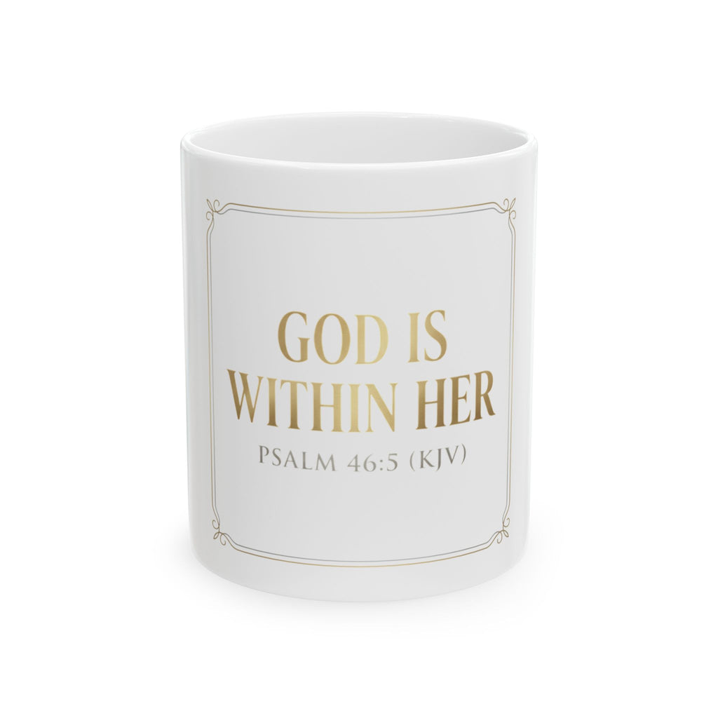 God Is Within Her Ceramic Mug — Psalm 46:5 Inspirational Coffee Mug