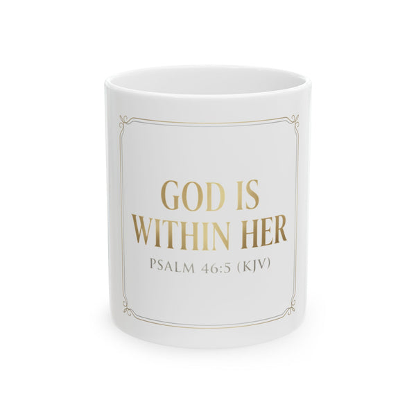 God Is Within Her Ceramic Mug — Psalm 46:5 Inspirational Coffee Mug