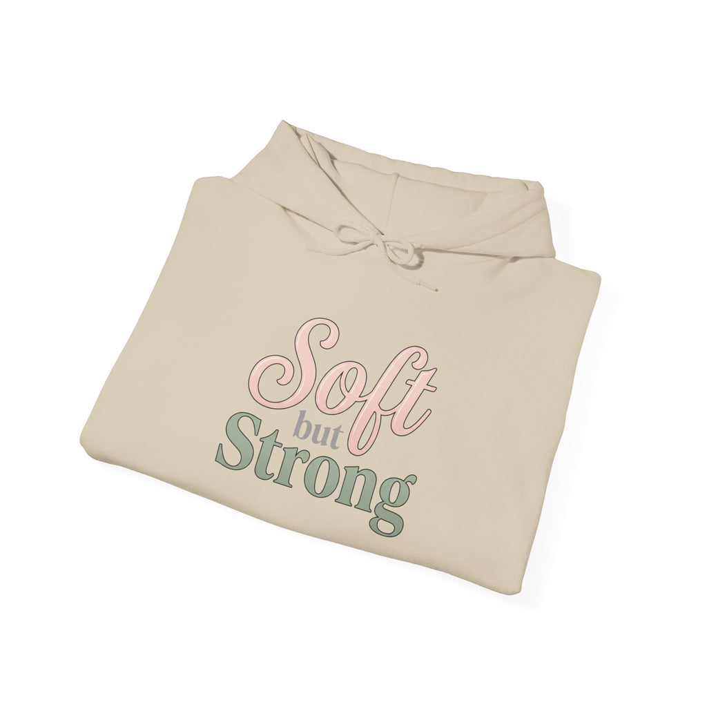 Soft but Strong Hoodie — Inspirational Women's Pullover Sweatshirt