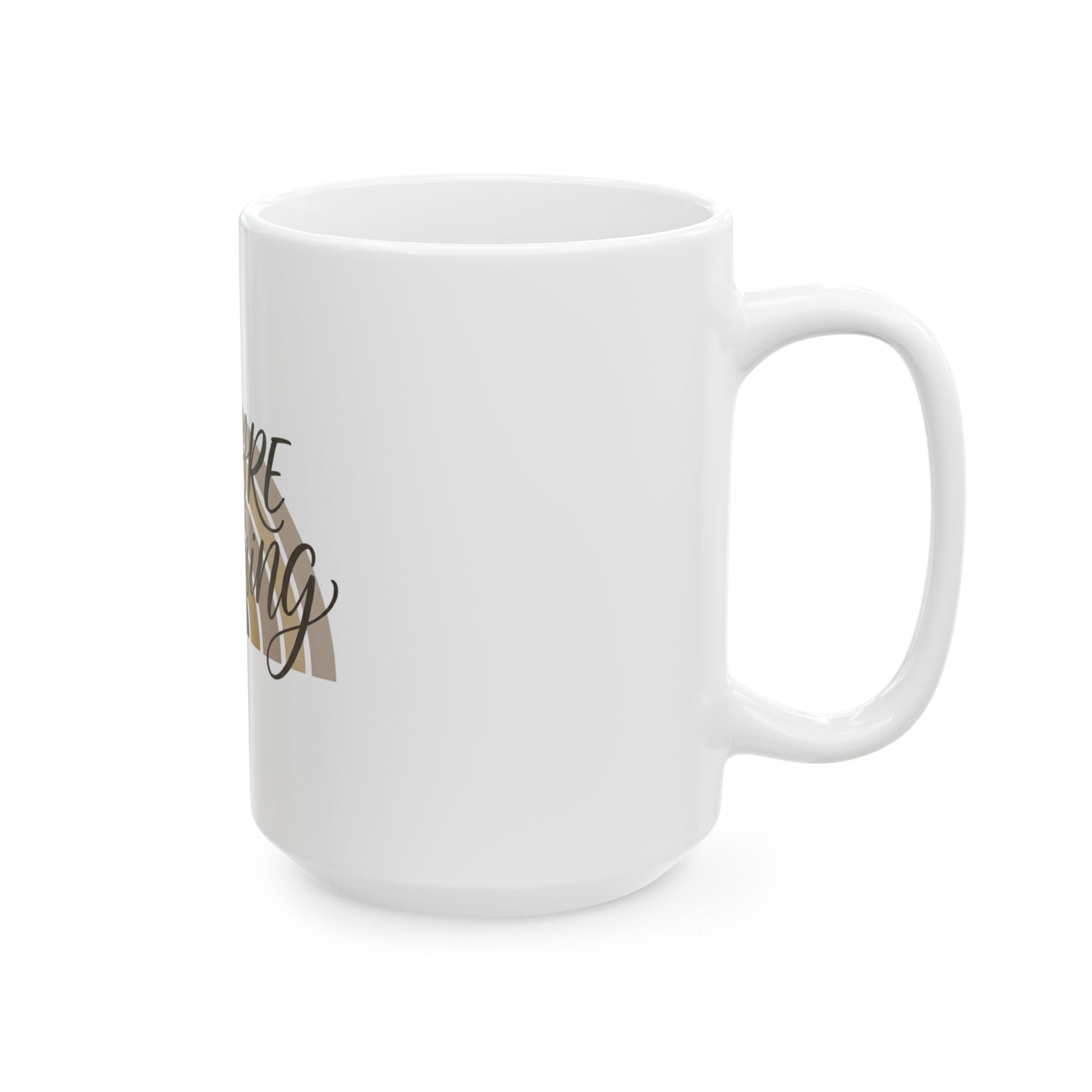 You Are Becoming Ceramic Mug — Inspirational Coffee Mug with Neutral Rainbow Design