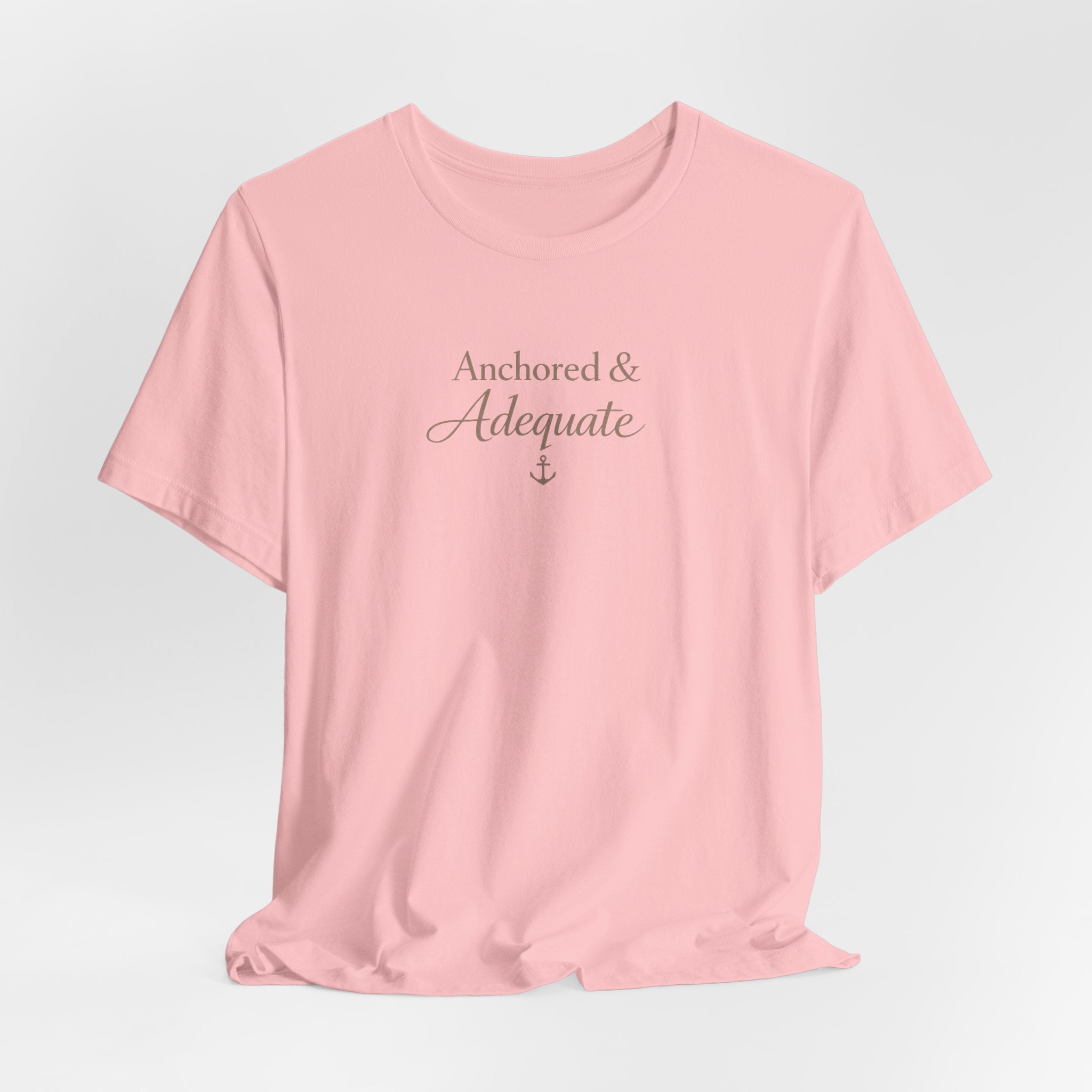 Anchored & Adequate Tee — Minimal Inspirational Graphic T-Shirt