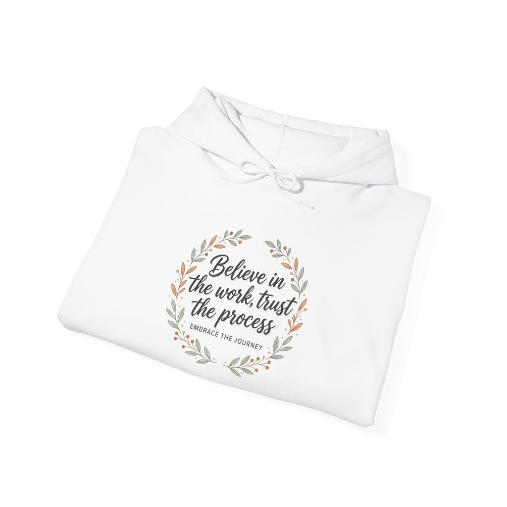 Inspirational Hoodie: “Believe in the Work, Trust the Process” Floral Wreath Sweatshirt