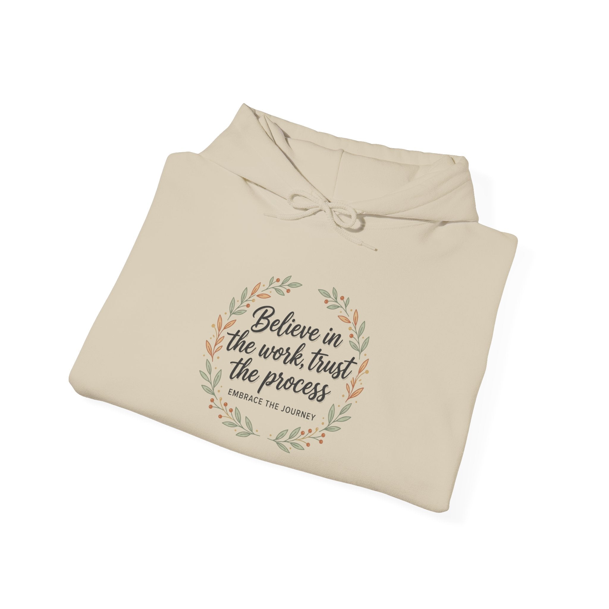 Inspirational Hoodie: “Believe in the Work, Trust the Process” Floral Wreath Sweatshirt