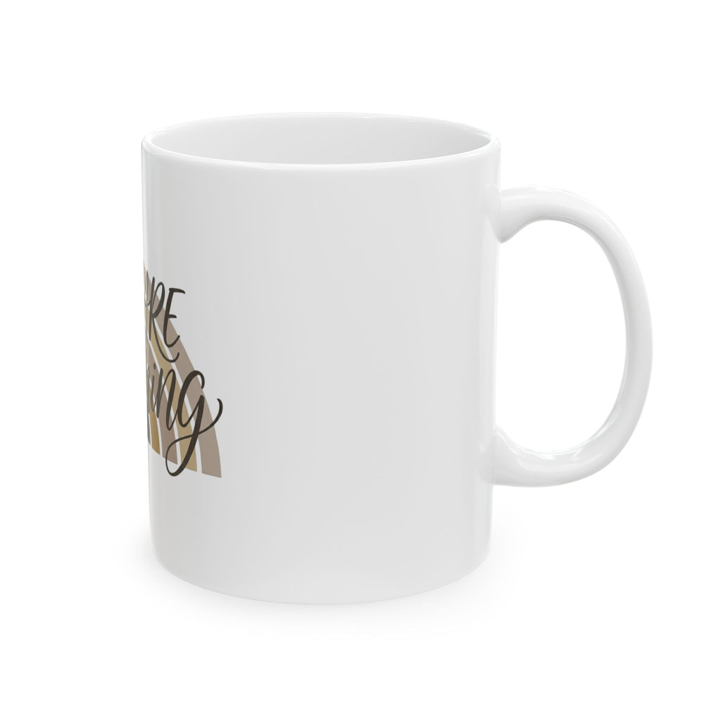 You Are Becoming Ceramic Mug — Inspirational Coffee Mug with Neutral Rainbow Design